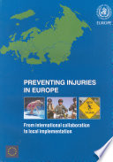 Preventing injuries in Europe : from international collaboration to local implementation /