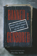 Banned & censored : what the British Raj didn't want us to read /