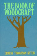 The Book of woodcraft and Indian lore /