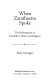 When Zarathustra spoke : the Reformation of neolithic culture and religion /