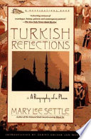 Turkish reflections : a biography of a place /