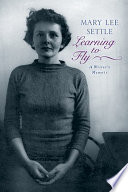 Learning to fly : a writer's memoir /