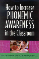 How to increase phonemic awareness in the classroom /