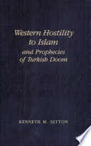 Western hostility to Islam : and prophecies of Turkish doom /