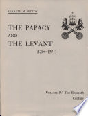 The Papacy and the Levant, 1204-1571 /