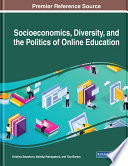 Socioeconomics, diversity, and the politics of online education /