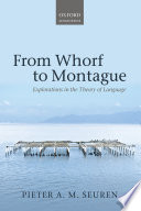 From Whorf to Montague : explorations in the theory of language /