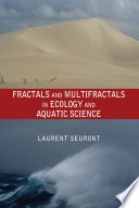 Fractals and multifractals in ecology and aquatic science /
