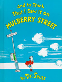 And to think that I saw it on Mulberry Street /