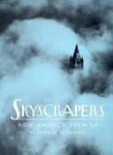 Skyscrapers : how America grew up /