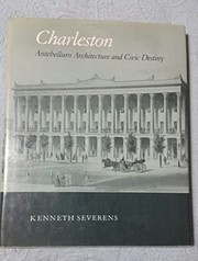 Charleston antebellum architecture and civic destiny /