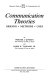 Communication theories : origins, methods, uses /