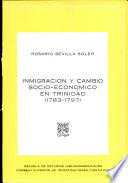 Inmigración y cambio socio-económico en Trinidad, 1783-1797 /