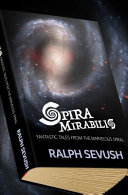 Spira mirabilis : fantastic tales from the marvelous spiral /