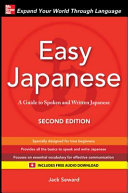 Easy Japanese : a guide to spoken and written Japanese /