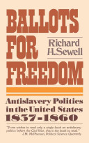 Ballots for freedom : antislavery politics in the United States, 1837-1860 /