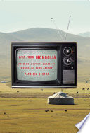 Live from Mongolia : from Wall Street banker to Mongolian news anchor /