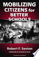 Mobilizing citizens for better schools /