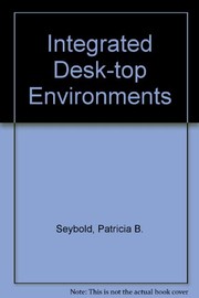 Integrated desk-top environments : Symphony, Framework, Visi On, and DesQ /