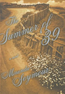 The summer of '39 : a novel /