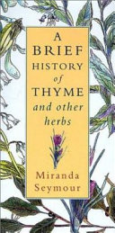 A brief history of thyme and other herbs /