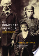 The complete Seymour : Colville storyteller /