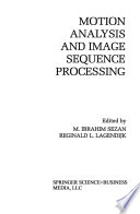 Motion Analysis and Image Sequence Processing /