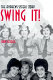 Swing it! : the Andrews Sisters story /