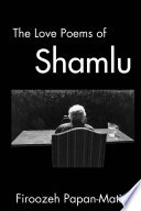 The love poems of Ahmad Shamlu /