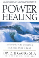 Power healing : the four keys to energizing your body, mind, and spirit /