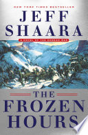 The frozen hours : a novel of the Korean War /