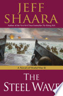 The steel wave : a novel of World War II /