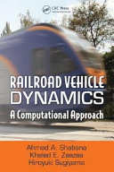 Railroad vehicle dynamics : a computational approach /