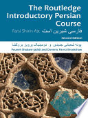 The Routledge introductory Persian course : Farsi Shirin Ast /