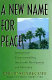 A new name for peace : international environmentalism, sustainable development, and democracy /