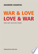 War & love, love & war : new and selected poems /