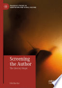 Screening the Author : The Literary Biopic /