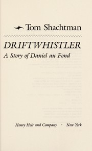 Driftwhistler : a story of Daniel au Fond  /