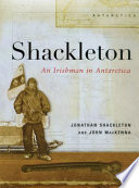 Shackleton : an Irishman in Antarctica /
