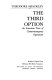 The third option : an American view of counterinsurgency operations /