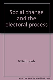 Social change and the electoral process /