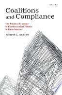 Coalitions and compliance the political economy of pharmaceutical patents in Latin America /