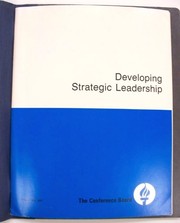 Developing strategic leadership /