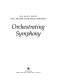 Orchestrating Symphony /