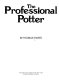 The professional potter /