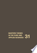 Masters Theses in the Pure and Applied Sciences : Accepted by Colleges and Universities of the United States and Canada Volume 31 /