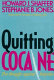 Quitting cocaine : the struggle against impulse /