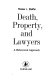 Death, property, and lawyers ; a behavioral approach /