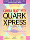 Camera ready with QuarkXPress : a practical guide to creating direct-to-press documents on the desktop /