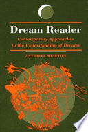 Dream reader : contemporary approaches to the understanding of dreams /